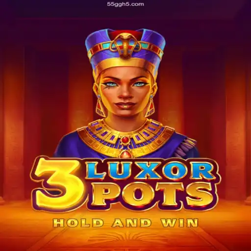 Unlock The Thrills of 3LuxorPots on 55GG⭐️ ONLINE PLATAFORMA OFICIAL 55GG.Com, seu site confiável